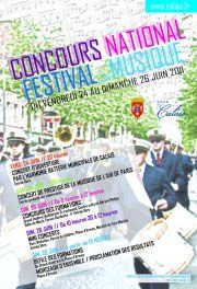 Le Concours National et Festival de musique. Du 24 au 26 juin 2011 à Calais. Pas-de-Calais. 